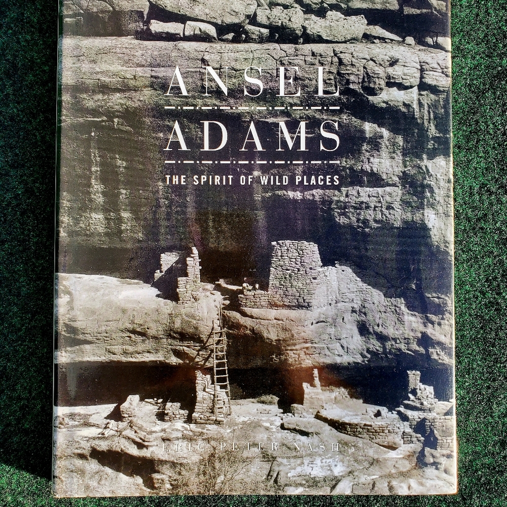 Spirit of Wild Places : Ansel Adams and the National Parks by Eric P Nash 1995